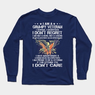 I Am A Grumpy Old Veteran I Served I Sacrificed Gift Long Sleeve T-Shirt